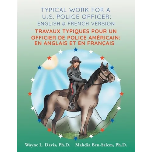 Typical work for a U.S. police officer: English and French version Travaux typiques pour un officier de police Américain: En Anglais et en Francais