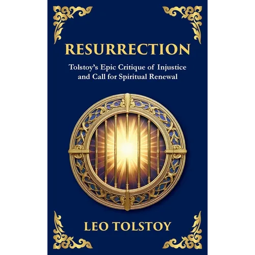 Resurrection: A Powerful Story of Guilt, Redemption, and Social Justice (Deluxe Hardbound Edition)