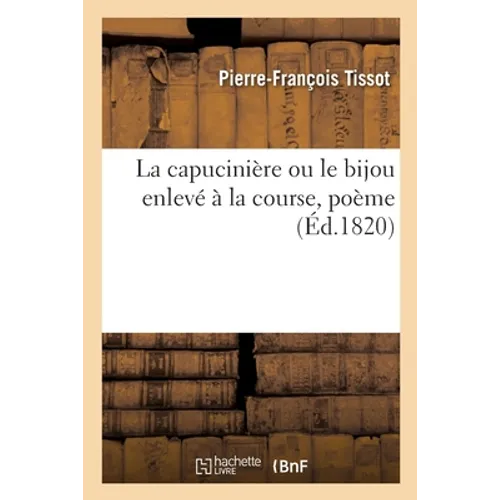 La capucinière ou le bijou enlevé à la course, poème