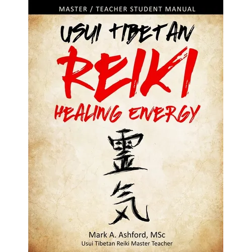 Usui Tibetan Reiki Healing Energy Master / Teacher Student Manual