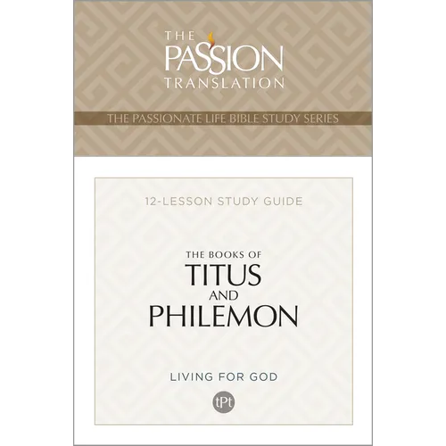 Tpt the Books of Titus and Philemon: 12-Lesson Study Guide