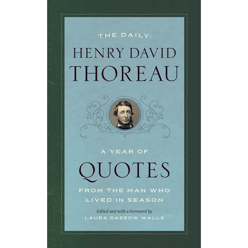 The Daily Henry David Thoreau: A Year of Quotes from the Man Who Lived in Season