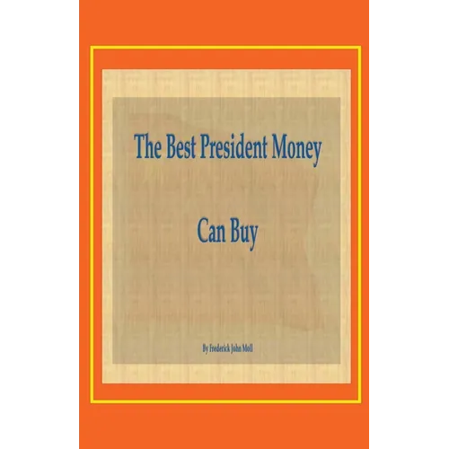 The Best President Money Can Buy