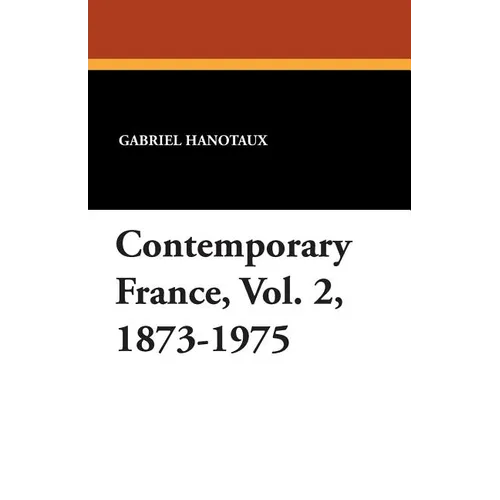 Contemporary France, Vol. 2, 1873-1975