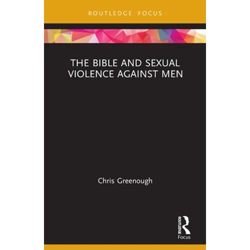 The Bible and Sexual Violence Against Men