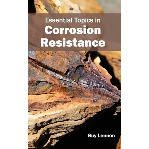 Essential Topics in Corrosion Resistance