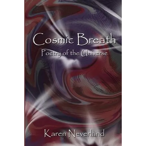 Cosmic Breath: Poetry of the Universe