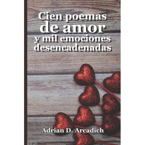 Cien poemas de amor y mil emociones desencadenadas