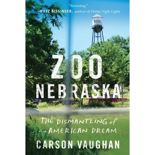 Zoo Nebraska: The Dismantling of an American Dream