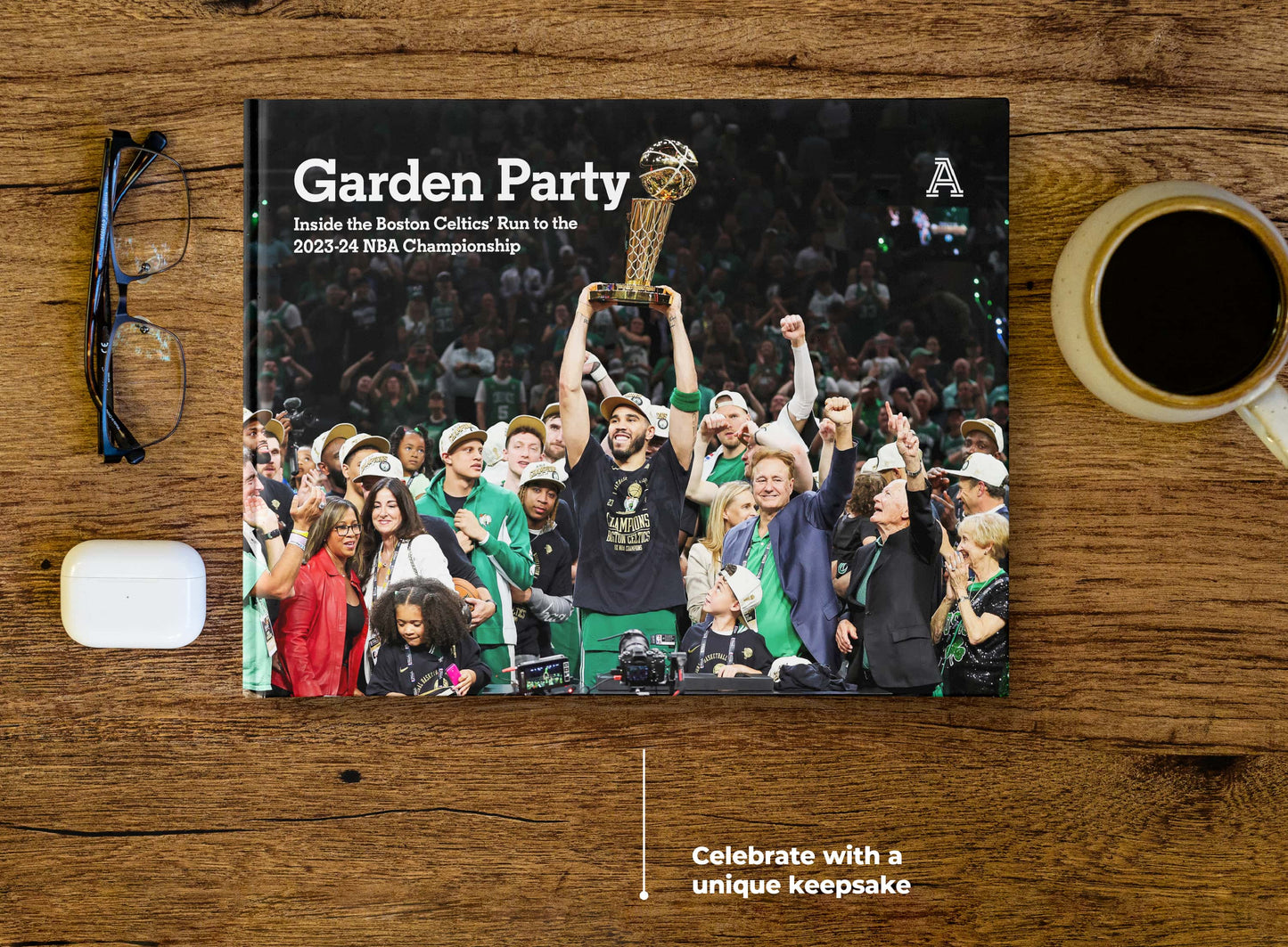 Garden Party: Inside the Boston Celtics’ Run to the 2023-24 NBA Championship Book