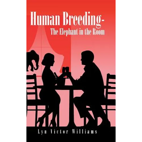 Human Breeding-The Elephant in the Room