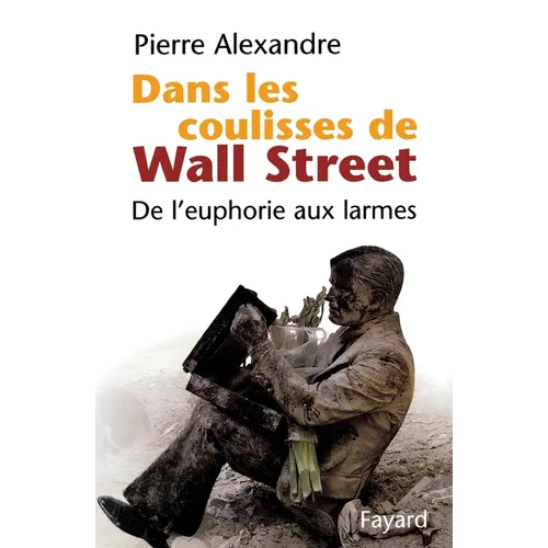 Dans les coulisses de Wall Street: De l'euphorie aux larmes