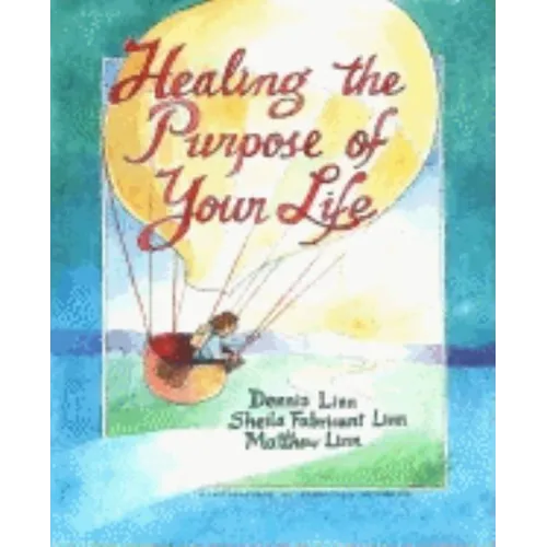 Healing the Purpose of Your Life