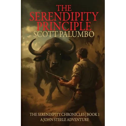 The Serendipity Principle: A John Steele Adventure