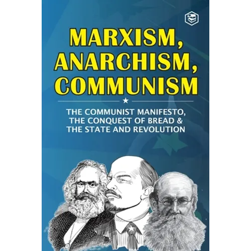 Marxism, Anarchism, Communism