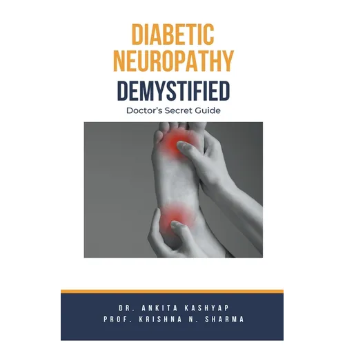 Diabetic Neuropathy Demystified: Doctor's Secret Guide