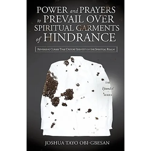 Power and Prayers to Prevail Over Spiritual Garments of Hindrance