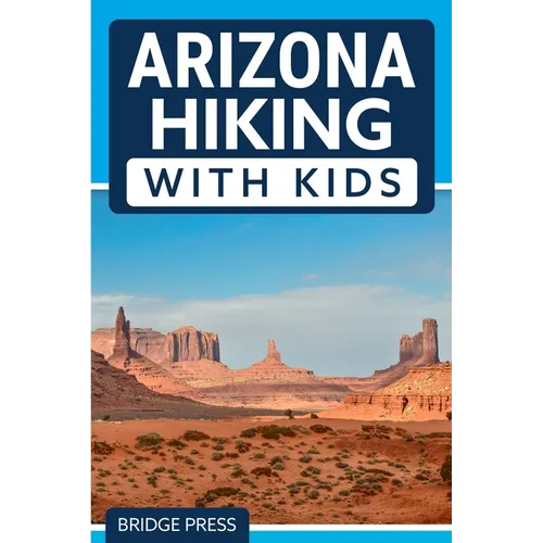 Arizona Hiking With Kids
