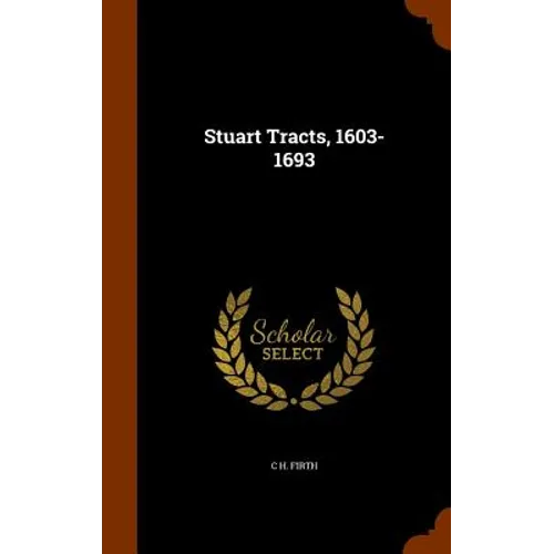 Stuart Tracts, 1603-1693