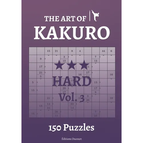 The Art of Kakuro Hard Vol.3