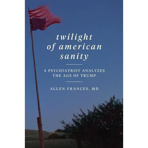 Twilight of American Sanity