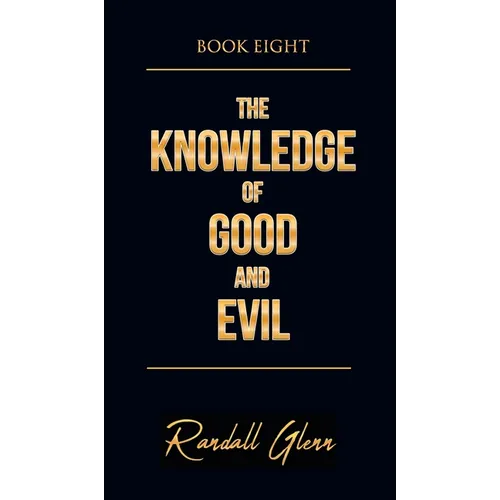 The Knowledge of Good and Evil: Book Eight