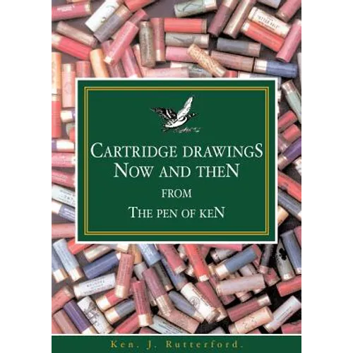 Cartridge Drawings Now and Then from the Pen of Ken