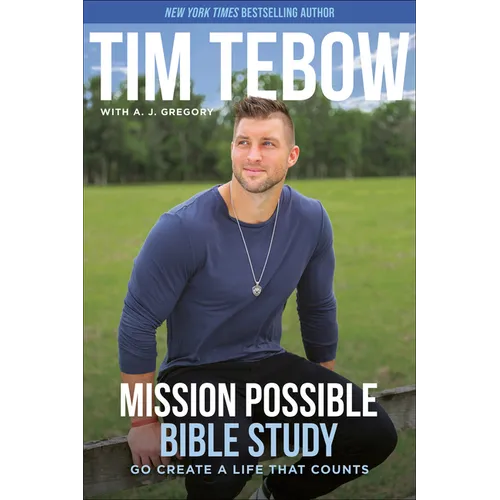 Mission Possible Bible Study: Go Create a Life That Counts