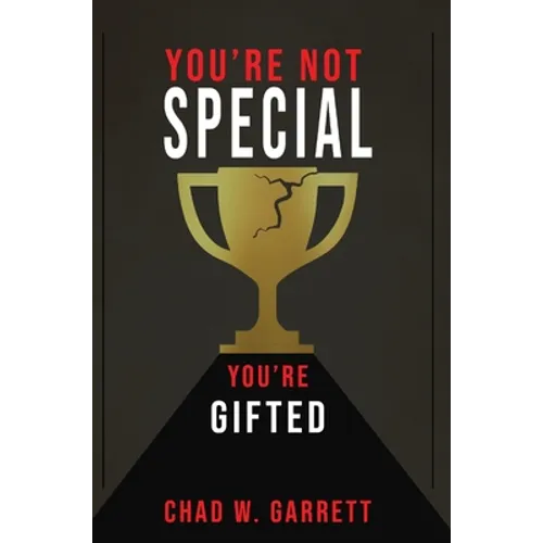 You're Not Special: You're Gifted