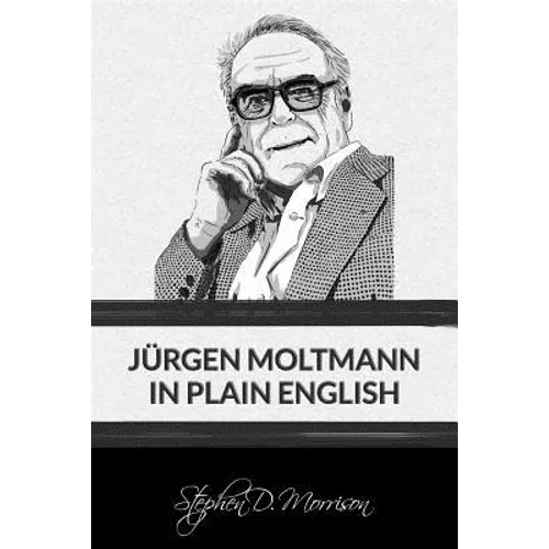 Jürgen Moltmann in Plain English