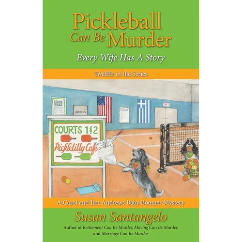 Pickleball Can Be Murder: Every Wife Has A Story