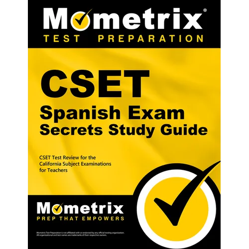 Cset Spanish Exam Secrets Study Guide: Cset Test Review for the California Subject Examinations for Teachers