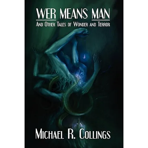 Wer Means Man and Other Tales of Wonder and Terror