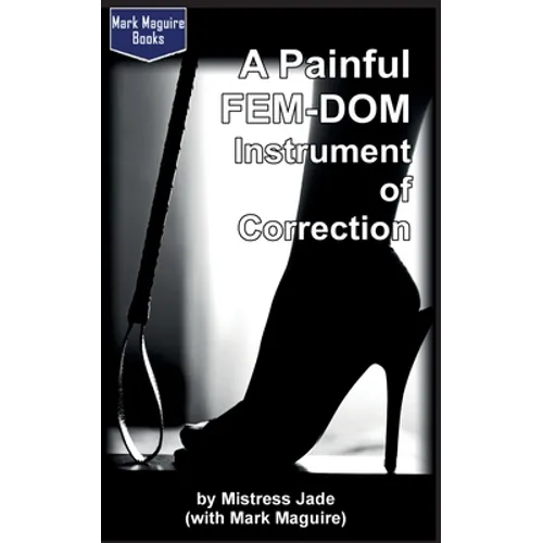 A Painful Fem-Dom Instrument of Correction