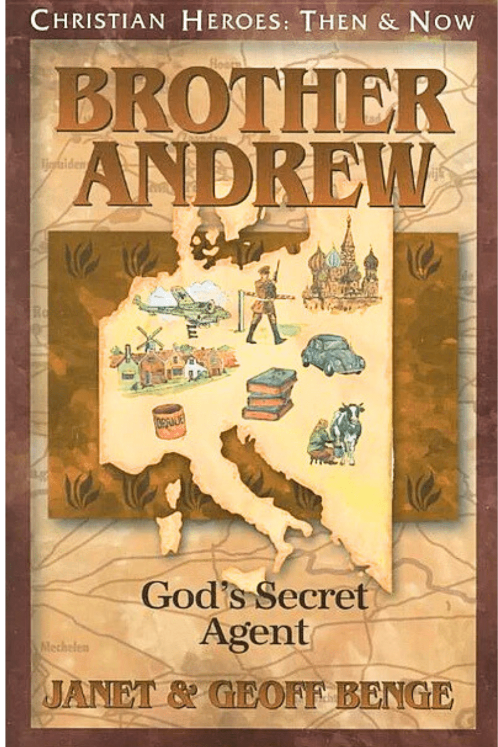 Brother Andrew: God's Secret Agent (Christian Heroes: Then and Now) Book
