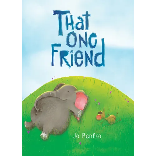 That One Friend by Jo Renfro, a Charming Gift Book That Celebrates Unique and Lasting Friendship from Blue Mountain Arts