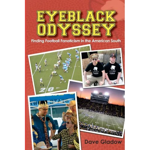 Eyeblack Odyssey: Finding Football Fanaticism in the American South