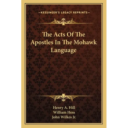 The Acts Of The Apostles In The Mohawk Language