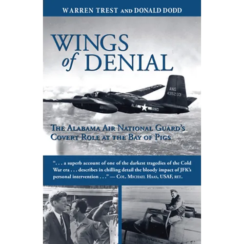 Wings of Denial: The Alabama Air National Guard's Covert Role at the Bay of Pigs