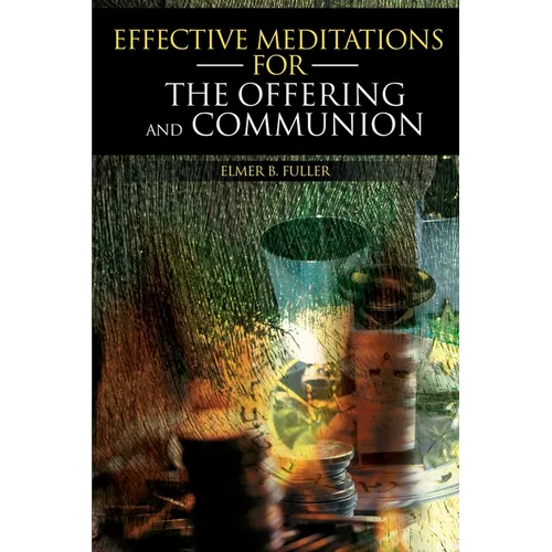 Effective Meditations for the Offering and Communion