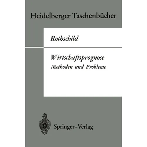 Wirtschaftsprognose: Methoden Und Probleme