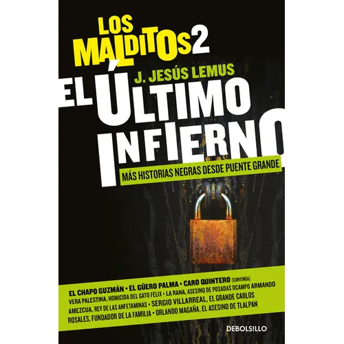 El Último Infierno: Más Historias Negras Desde Puente Grande / The Last Hell. the Damned 2