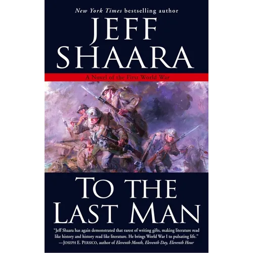 To the Last Man: A Novel of the First World War