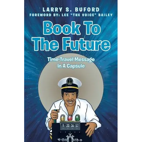 Book To The Future: Time-Travel Message In A Capsule