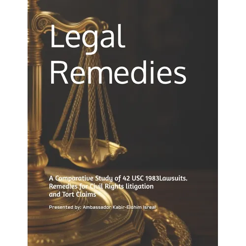 Legal Remedies: A Comparative Study of 42 USC 1983 Lawsuits and Tort Claims