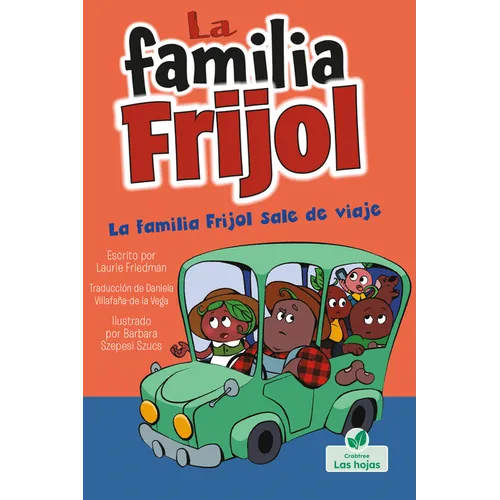 La Familia Frijol Sale de Viaje (the Beans Take a Road Trip)