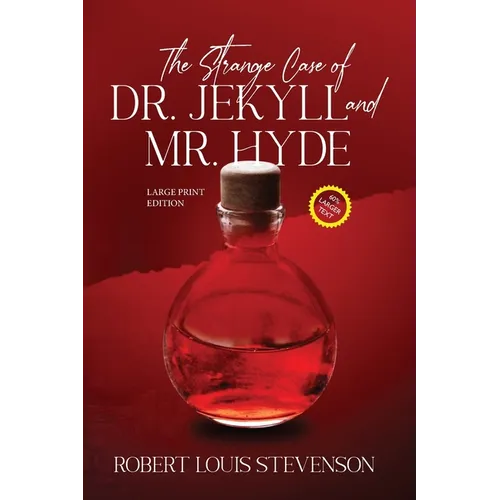 The Strange Case of Dr. Jekyll and Mr. Hyde (Annotated, Large Print)