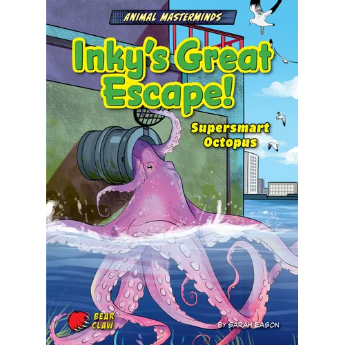 Inky's Great Escape!: Supersmart Octopus