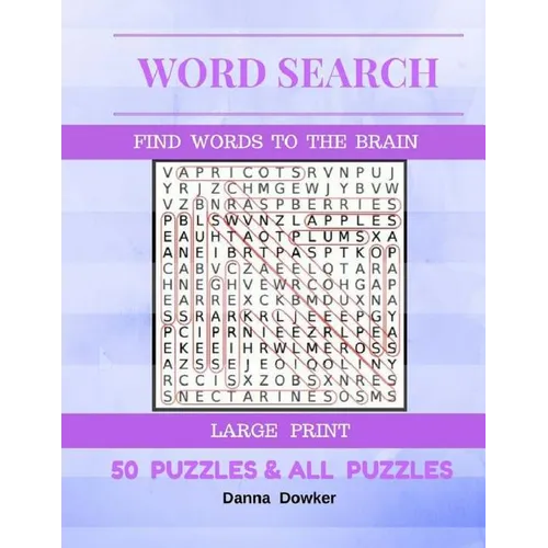 Word Search Find Words To The Brain Large Print 50 Puzzles & All Answer: Word Search 50 Puzzles Large Print