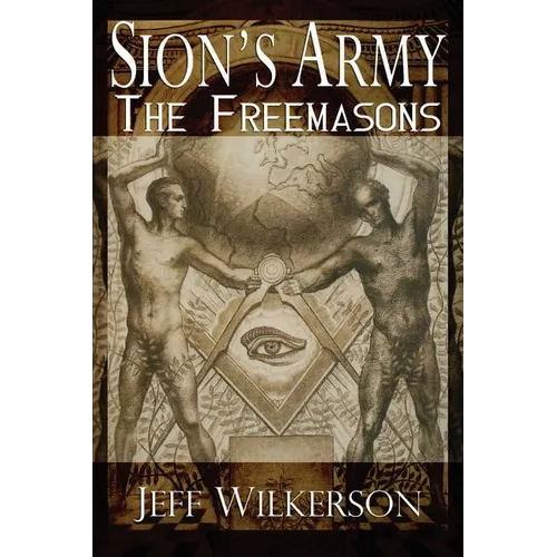 Sion's Army: The Freemasons